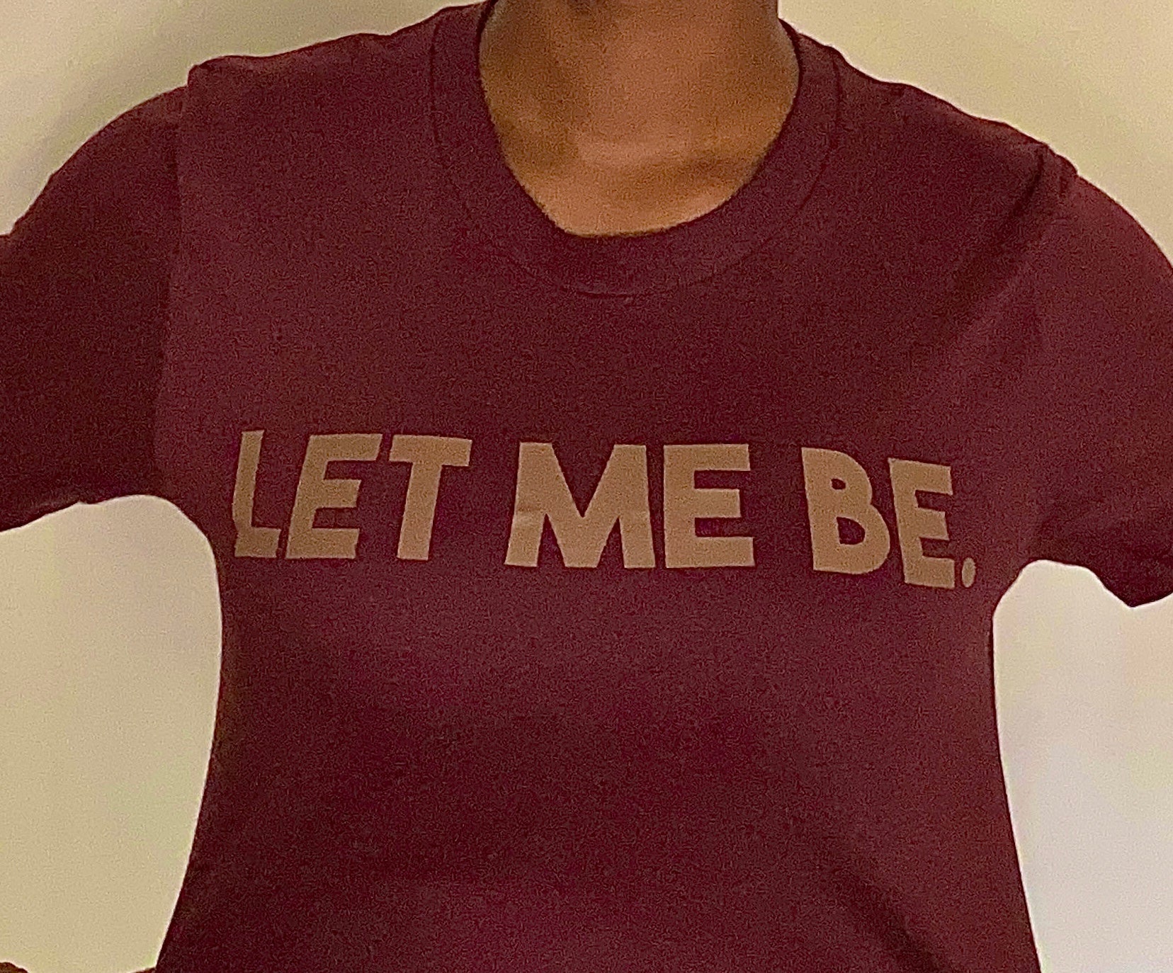 Let Me Be Short Sleeve Shirt