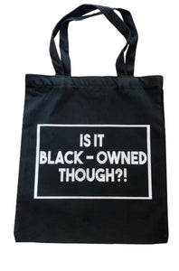 Is it BLACK-OWNED Tote Bag